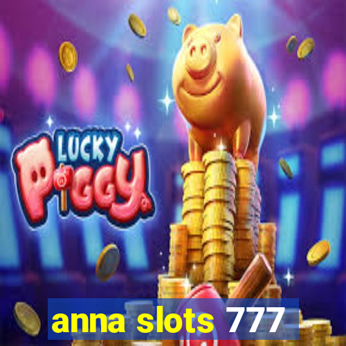 anna slots 777